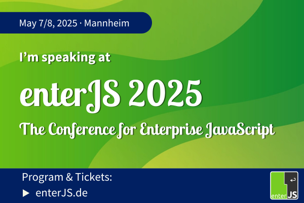 I'm speaking at Product Owner Days. May 7/8, 2025 Mannheim. Program & Tickets: enterJS.de.